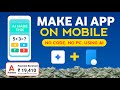 Make Mobile App Using Ai 🤯