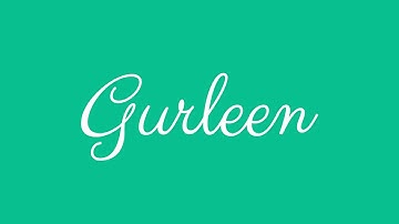Learn how to Sign the Name Gurleen Stylishly in Cursive Writing