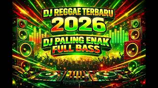 Download Lagu DJ REGGAE TERBARU 2026 ENAK DI DENGAR APALAGI DI MOBIL MP3