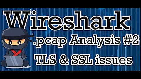 Wireshark class 4.2 - How to analyze a packet capture - TLS Encryption Troubleshooting