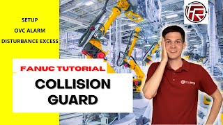 What is a collision guard and how to use it ? Collision detect, OVC, disturbance excess on FANUC