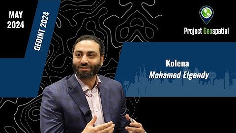 GEOINT 2024 - Kolena | Mohamed Elgendy