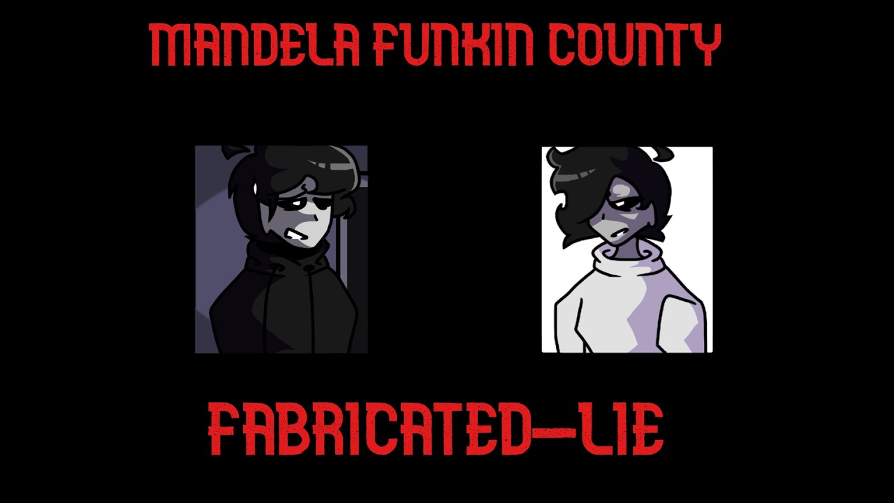 Fabricated-Lie | Friday Night Funkin': Mandela Funkin County