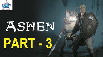Ashen Gameplay Part 3- No Commentary