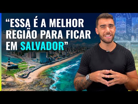 Onde ficar hospedado em Salvador? Conheça a melhor região, a melhor praia e dicas de hotéis!