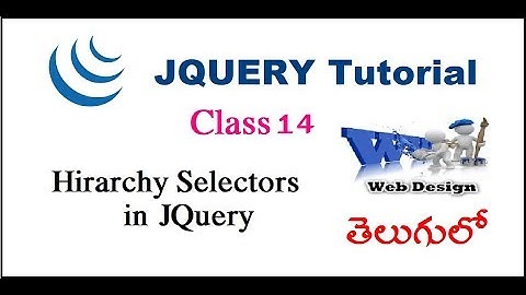 Hirarchy Selectors  in JQuery Telugu 11 | VLR Training Class 14 0413