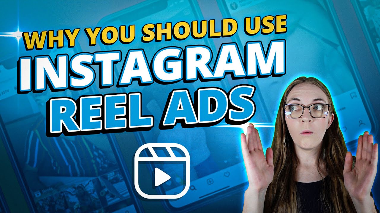 Why You Should Use Instagram Reel Ads   How To Get Started