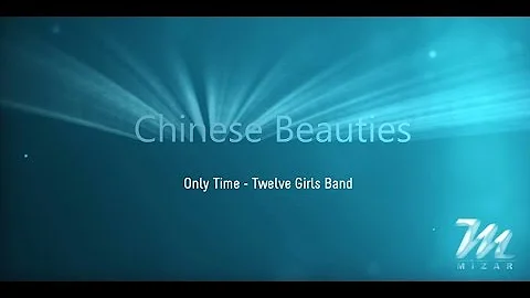 Only Time - Twelve Girls Band