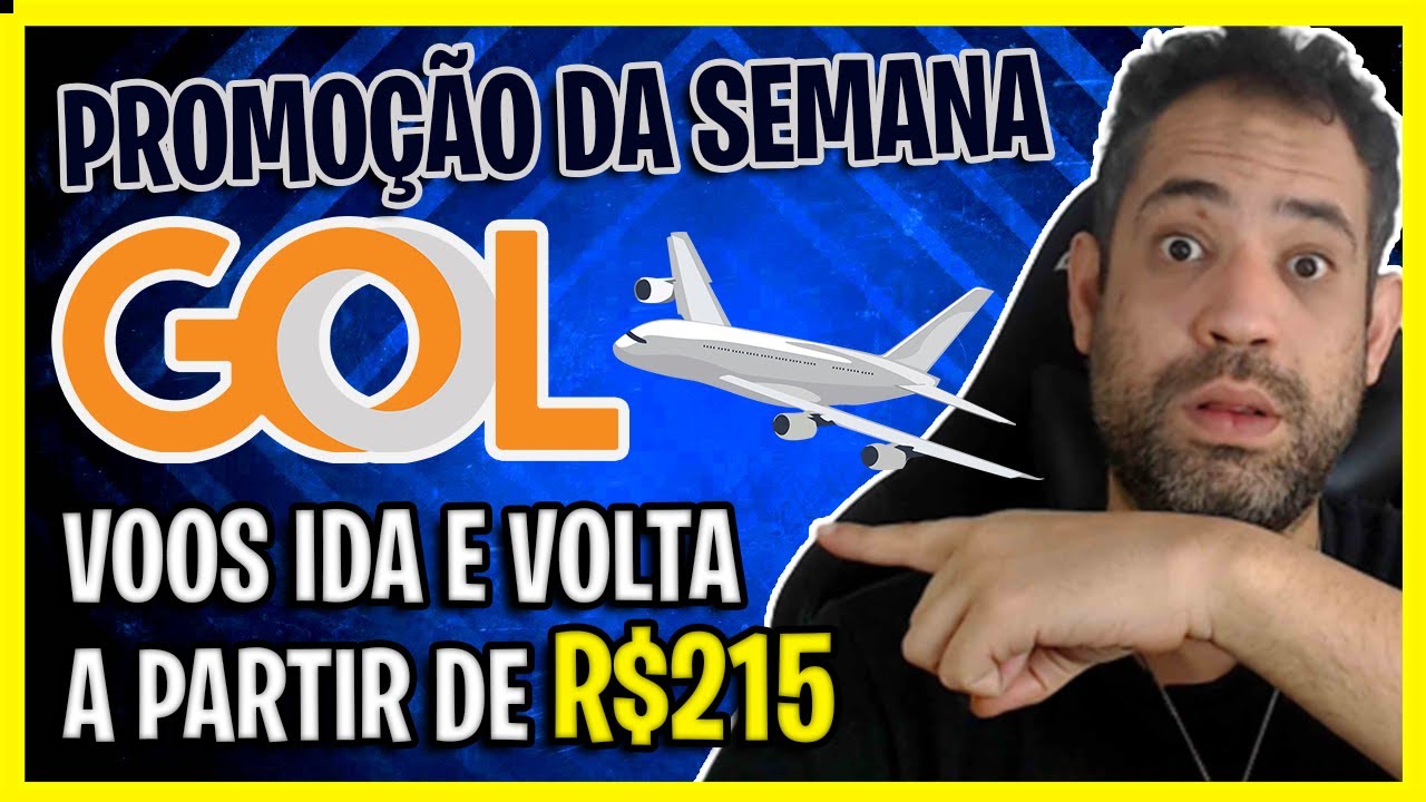 PROMOÇÃO DA SEMANA GOL! VOOS IDA E VOLTA A PARTIR DE R$215! PROMOÇÃO