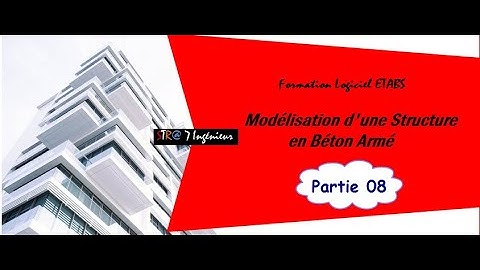 ETABS Modélisation Projet Bâtiment Partie 8