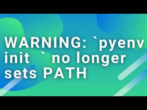 WARNING: `pyenv init  ` no longer sets PATH