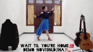 Wait Til You're Home - Line Dance Daniel SpissDE Improver Rolling 8 Count