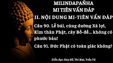 Câu 90 và câu 91 – Nội dung Mi Tiên vấn đáp – Kinh Mi Tiên vấn đáp – Milindapanha
