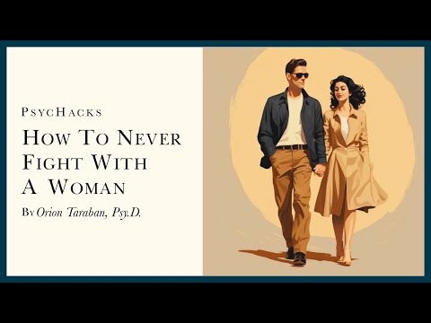 How to NEVER FIGHT with a woman: the greatest victory requires no battle