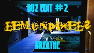 BO2 Edit #2 - Breathe (antpixels)
