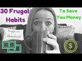 30 EASY Frugal Habits (SAVE MONEY!)/Frugal Minimalism