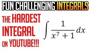 In this video, i find the integral of 1/(x^7+1) which was so much work
that am not going to do another video for a while. after all, as ...