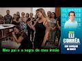 Meu pai e a sogra do meu irmão | Eli Corrêa Oficial |