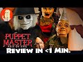 Puppet Master 9 Reviewed in Under a Minute - The Fangirl #Shorts