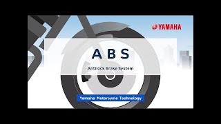 ABS (Antilock Brake System)【Yamaha Motorcycle Technology】