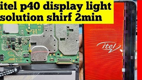 Itel p40 display light problem solution