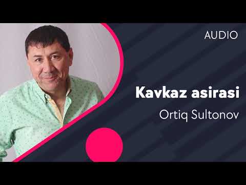 Ortiq Sultonov - Kavkaz asirasi