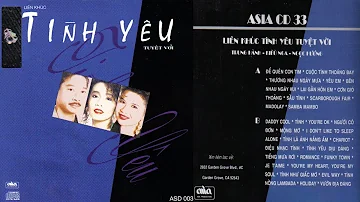 Liên Khúc Tình Yêu Tuyệt Vời (1992) - Trung Hành, Kiều Nga, Ngọc Hương | ASIA CD 33