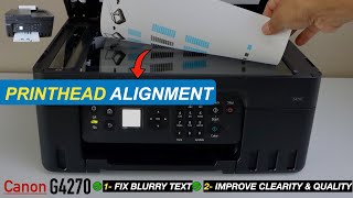 Canon Pixma G4270 Printhead Alignment - Fix Blurry Text, Improve Clear Print & Print Quality.. Canon Pixma G4270 Printhead Alignment - Fix Blurry Text, Improve Clear Print & Print Quality..