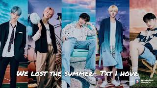 We lost the summer-Txt 1 hour loop