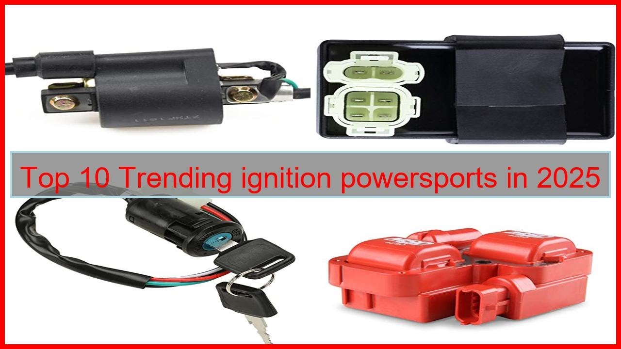 Top 10 Trending ignition powersports in 2025