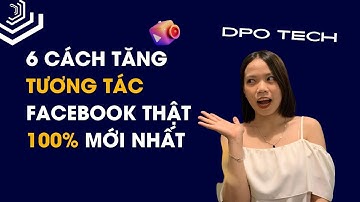 6 cách tăng tương tác fb thật 100% MỚI NHẤT bức phá doanh thu dịp cuối năm