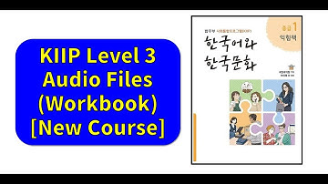 KIIP Level 3 Workbook Full Audio [New Course] | 사회통합프로그램 3단계 익힘책 오디오 모음 [4K]