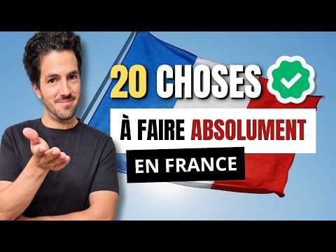 😉👉 20 THINGS you MUST do in France