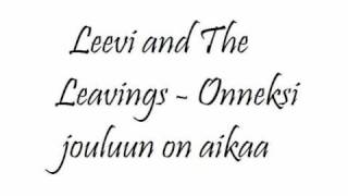 Leevi and The Leavings - Onneksi Jouluun on aikaa chords