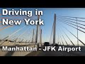 Driving New York City. From Manhattan to JFK Airport