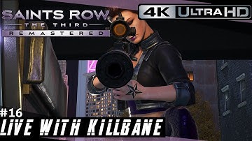 Saints Row®: The Third™ Remastered | Live! With Killbane - Mission #16 [4K UHD]