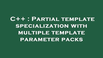 C++ : Partial template specialization with multiple template parameter packs