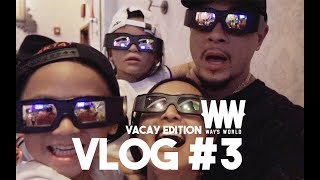 WAY'S WORLD (VLOG#3) VACAY EDITION