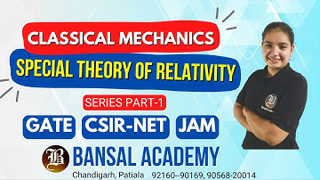 Special Theory of Relativity Classical Mechanics Part-1 | CSIR-NET | GATE | JAM | BANSAL ACADEMY