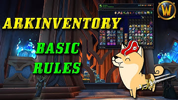 WoW Addon Tutorial: ArkInventory (How to use Categories/Basics of Custom Rule Writing)
