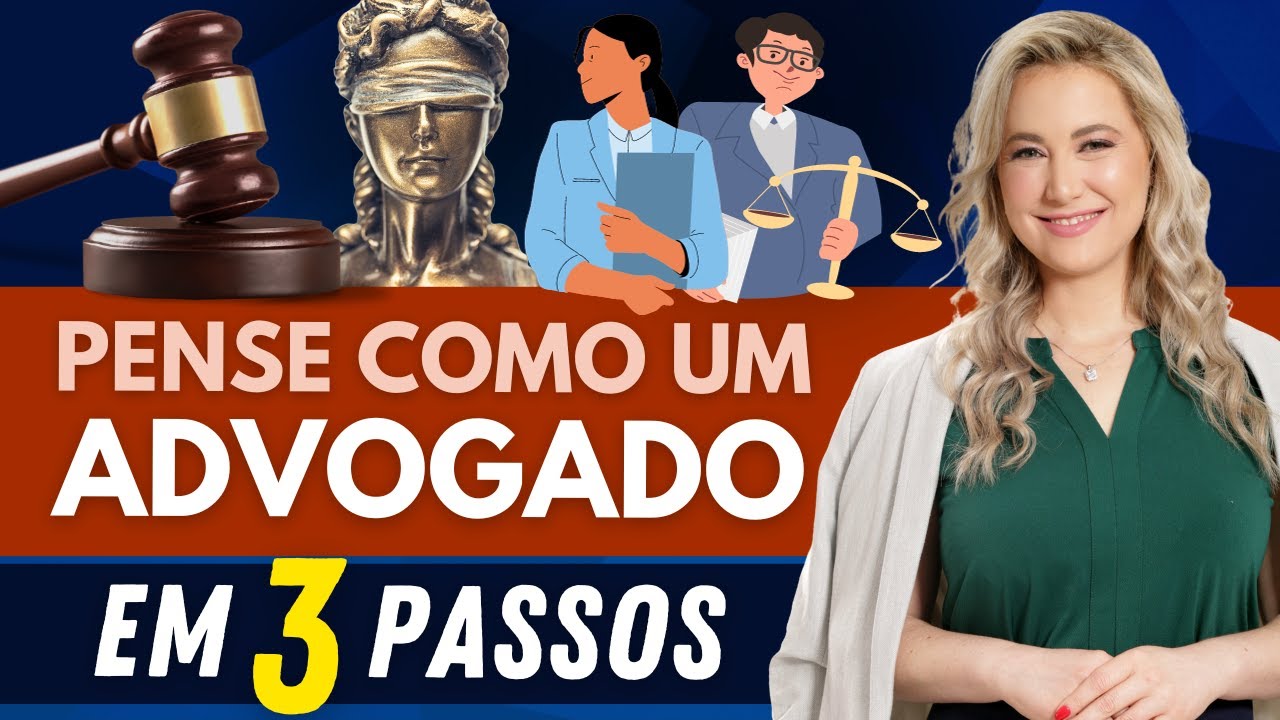 Pense como um ADVOGADO | 3 Passos para ser MAIS INTELIGENTE em Debates | Argumentação Jurídica