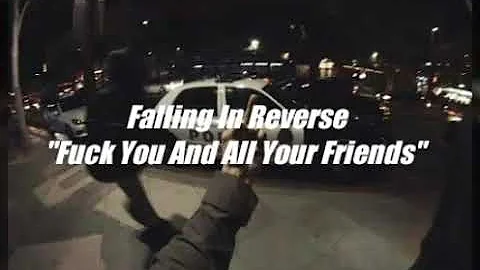 Falling In Reverse - Fuck You And All Your Friends / Subtitulado