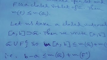 If G be a bounded open set and F be a closed subset of G then prove that m(F) ≤ m(G)