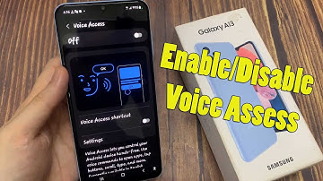 Samsung Galaxy A13: How to Enable/Disable Voice Assess