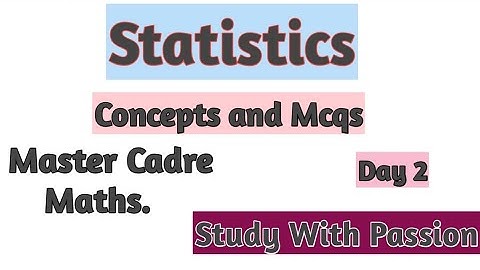 Statistics #2 || Master Cadre Maths|| Study With Passion