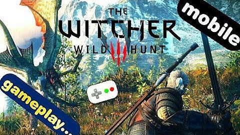 witcher 3 wild hunt android gameplay pc type(no apk+obb)#G.l.G...