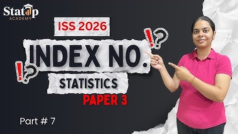 Index No. l Statistics Paper 3 l Part 7 l ISS 2026