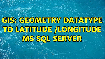 GIS: Geometry datatype to latitude /Longitude MS SQL Server (2 Solutions!!)