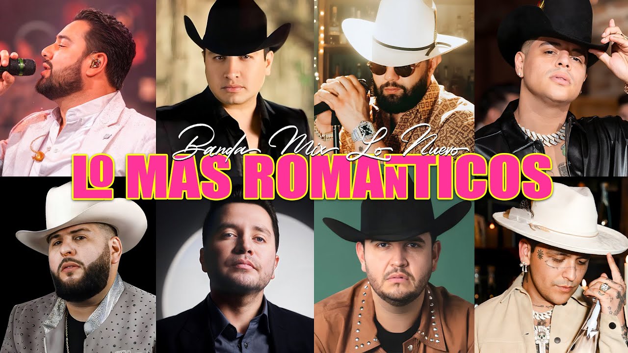 Julión Álvarez, Grupo Firme, Carin Leon, Banda MS, La Adictiva - Lo Mejor Banda Románticas 2026