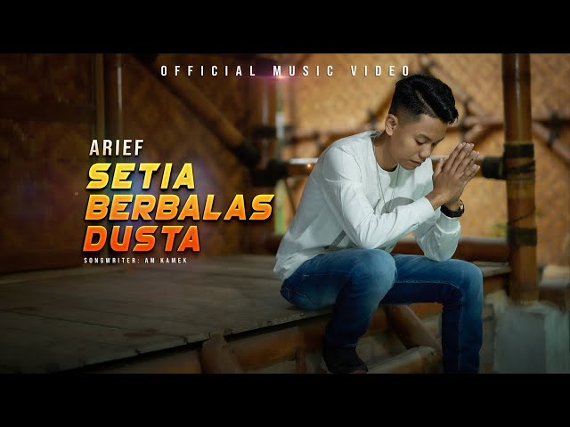 Arief - Setia Berbalas Dusta (Official Music Video) class=